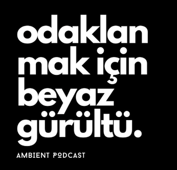 Korumalı: Ambient Podcast