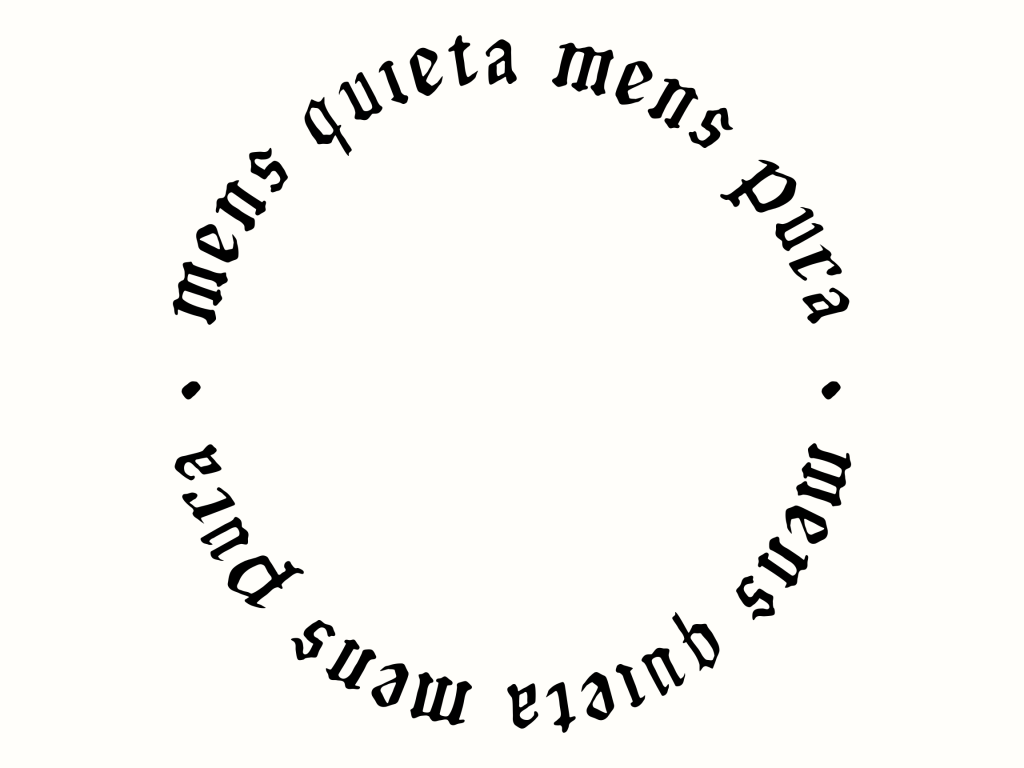 Mens quieta, mens&nbsp;pura